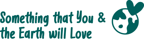 Something that You & the Earth will Love