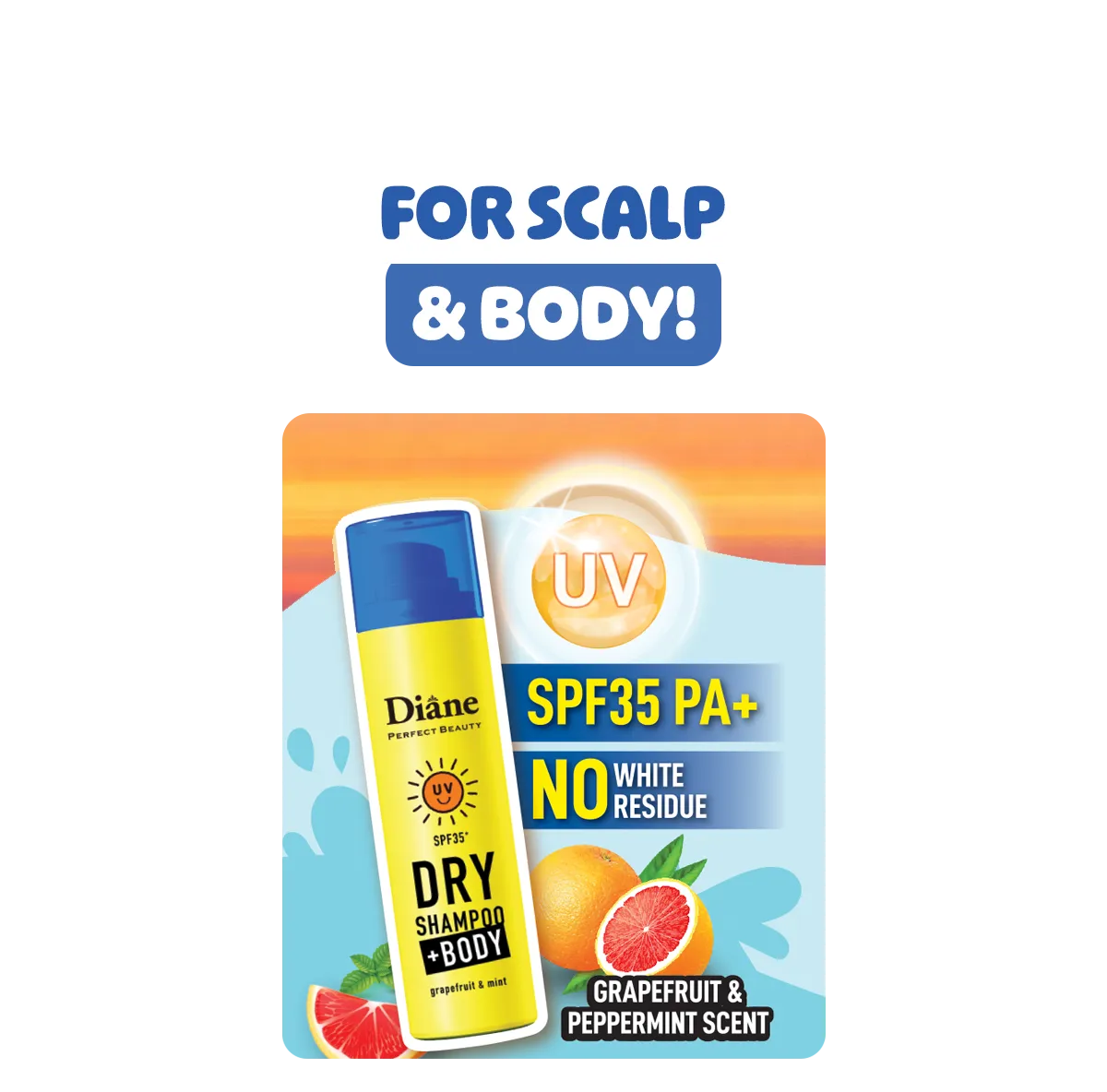 SPF35 PA+ | NO WHITE RESIDUE | GRAPEFRUIT & PEPPERMINT SCENT